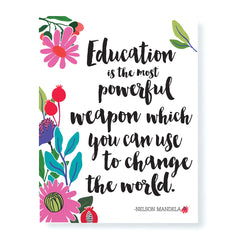 Education Is The Most Powerful Weapon-Nelson Mandela Quote Print - PrintChicks