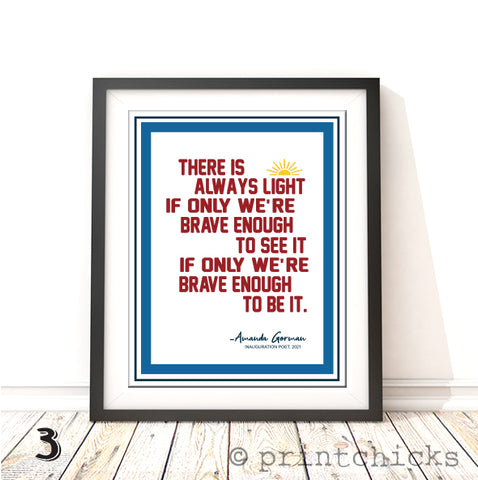 Amanda Gorman There is Always Light Quote Print - PrintChicks