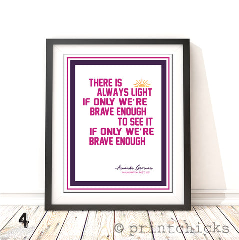 Amanda Gorman There is Always Light Quote Print - PrintChicks